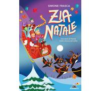 Zia Natale. Ediz. a colori - Frasca Simone