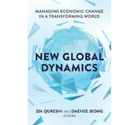 Zia Qureshi Dae New Global Dynamics: Managing Economic Change in a T (Tascabile)
