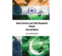 Zia Ul Haque Sh Nuclear Deterrence and Conflict Management Be (Copertina rigida)