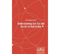 Zia Ul Haque Sha Understanding Sun Tzu and the Art of Hybrid (Copertina rigida)