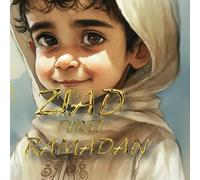 Ziad’s First Ramadan A Heartwarming Children’s Story of Faith Fasting and Family