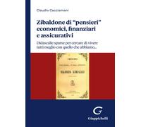 Zibaldone di «pensieri» economici, finanziari e assicurativi. Didascalie s...