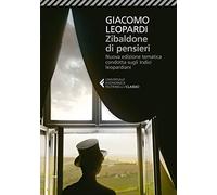 Zibaldone di pensieri. Nuova edizione tematica condotta sugli Indici leopardiani. Nuova ediz.