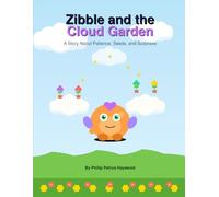 Zibble and the Cloud Garden: A Story About Patience, Seeds, and Surprises