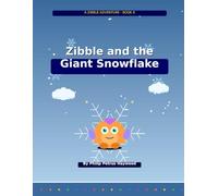 Zibble and the Giant Snowflake