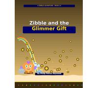 Zibble and the Glimmer Gift