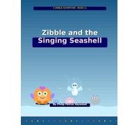 Zibble and the Singing Seashell