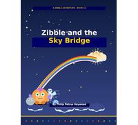Zibble and the Sky Bridge