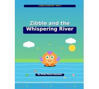 Zibble and the Whispering River