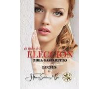 Zibia Gasparetto Por El Espíritu Lucius El Poder de la Elección (Tascabile)