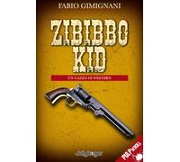 Zibibbo Kid. Un cazzo di western