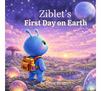 Ziblet's First Day on Earth