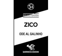 Zico. Ode al Galinho