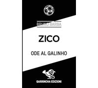 Zico. Ode al Galinho