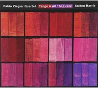 Ziegler Pablo Quaret - Tango & All That Jazz