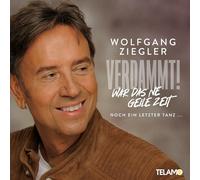Ziegler, Wolfgang - Verdammt,War das Ne Geile Zeit
