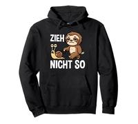 Zieh Nicht So Sloth Lumaca Umorismo Felpa con Cappuccio