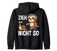 Zieh Nicht So Sloth Lumaca Umorismo Felpa con Cappuccio
