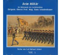 Carl Michael Ziehrer Beim Militar (Schadenbauer, Gardebataillons) (CD) Album