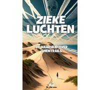 ZIEKE LUCHTEN: De waarheid over Chemtrails