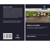 Ziekten van buffels: Een overzicht van de etiologie, diagnose en behandeling in de jaren (2005-2023) en vergelijkbaar met veeziekten