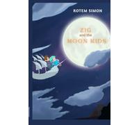 Zig and the Moon Kids: A Moonlit Quest
