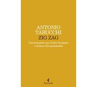 Zig zag. Conversazioni con Carlos Gumpert e Anteos Chrysostomidis