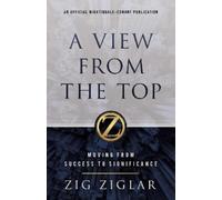 Zig Ziglar A View from the Top (Copertina rigida)