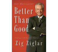 Zig Ziglar Better Than Good (Tascabile)