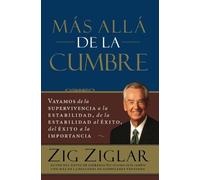 Más allá de la cumbre [Spanish] by Ziglar, Zig