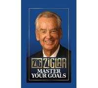 Zig Ziglar Master Your Goals (Copertina rigida)