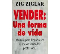 Zig Ziglar Vender - Una Forma de Vida (Tascabile)