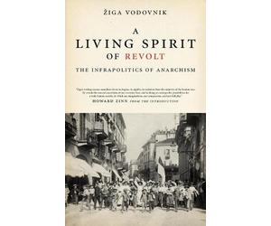 Ziga Vodovnik A Living Spirit of Revolt (Tascabile)