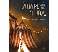 Ziga X. Gombac Maja Kastelic Adam and His Tuba (Copertina rigida)