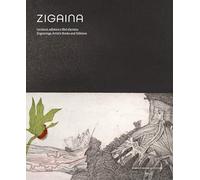Zigaina. Incisioni, edizioni e libri d'artista. Ediz. italiana e inglese