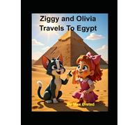 Ziggy and Olivia Travels To Egypt