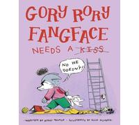 Ziggy Hanaor Gory Rory Fangface Needs a Kiss (Copertina rigida)