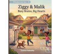 Ziggy & Malik - Busy Brains, Big Hearts