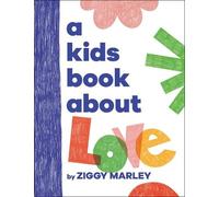 Ziggy Marley A Kids Book About Love (Copertina rigida) Kids Book