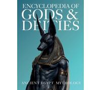 Ziggy Quinete Encyclopedia of Gods & Deities - Ancient Egypt (Copertina rigida)