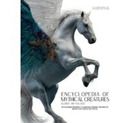 Ziggy Quinete Encyclopedia of Mythical Creatures - Global Mythology (Tascabile)