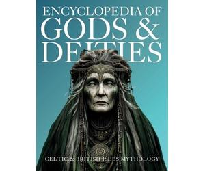 Ziggy Quinete I Encyclopedia of Gods & Deities - Celtic & British Is (Tascabile)
