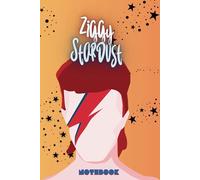 Ziggy Stardust: A Stellar Notebook for Dreamers and Creatives: 200 Lined Pages for Writing, Planning, and Capturing Inspiration in a Compact 6x9 Inch Size