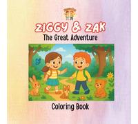 Ziggy & Zak - The Great Adventure: A Storytelling Coloring Book Packed with Fun, Friendship, and Imagination