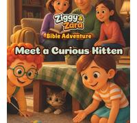 Ziggy & Zara Bible Adventure: Meet a Curious Kitten: A Christian Animal Care Story, Coloring, and Activity Book for Kids Ages 3-12 About Gentleness, Patience, Kindness, and Caring for Animals