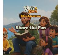 Ziggy & Zara Share the Fun: A Christian Life-Lesson Story, Coloring, and Activity Book for Kids About Sharing, Friendship, Kindness, and Generosity