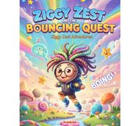 ZIGGY ZEST AND THE BOUNCING QUEST: Ziggy Zest Adventures