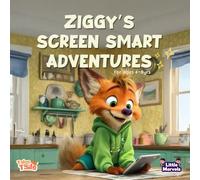 Ziggy's Screen Smart Adventures: Helping Kids Build a Healthy Relationship With Screens