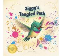 Ziggy's Tangled Path: A Joyful Story About ADHD and the Amazing Things Different Brains Can Do: A Neurodivergent-Affirming Read Aloud Picture Book That Celebrates Kids Who Think Differently (Ages 3-6)