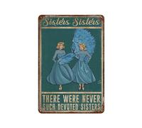 ZiGiuCHI Targa in metallo in alluminio da parete, arte rustica, con scritta in inglese "Sisters Sisters There Were Never Such Devoted Sisters", targa in metallo, stile retrò, decorazione da cucina, 20